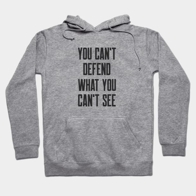 Cybersecurity You can't Defend What You Can't See Hoodie by FSEstyle